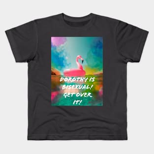 Dorothy is Bisexual Kids T-Shirt